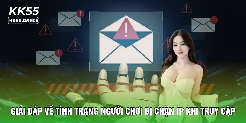 Giải đáp về tình trạng người chơi bị chặn IP khi truy cập