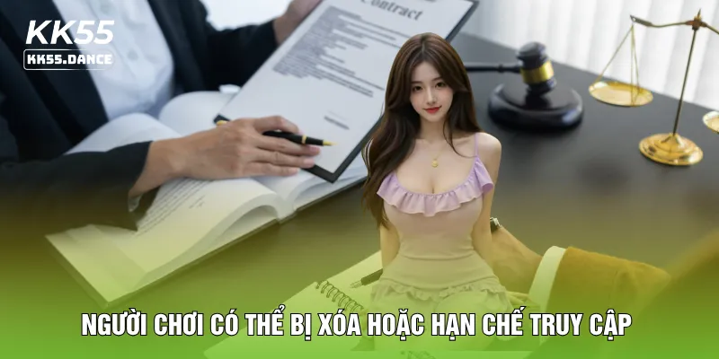 Người chơi có thể bị xóa hoặc hạn chế truy cập