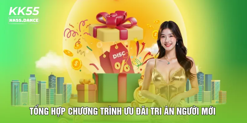 Tổng hợp chương trình ưu đãi tri ân người mới